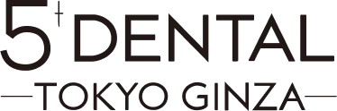 5DENTAL TOKYO GINZA